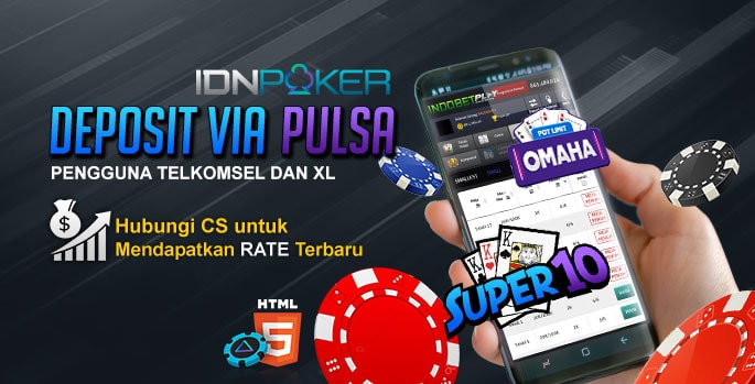deposit pulsa, deposit poker pulsa, poker deposit via pulsa, poker deposit telkomsel, poker deposit xl, poker deposit pakai pulsa telkomsel